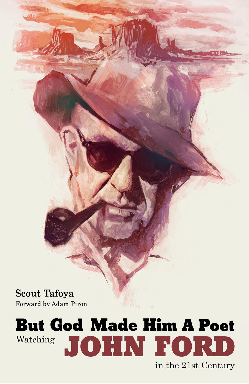 But God Made Him a Poet: Watching John Ford in the 21st Century